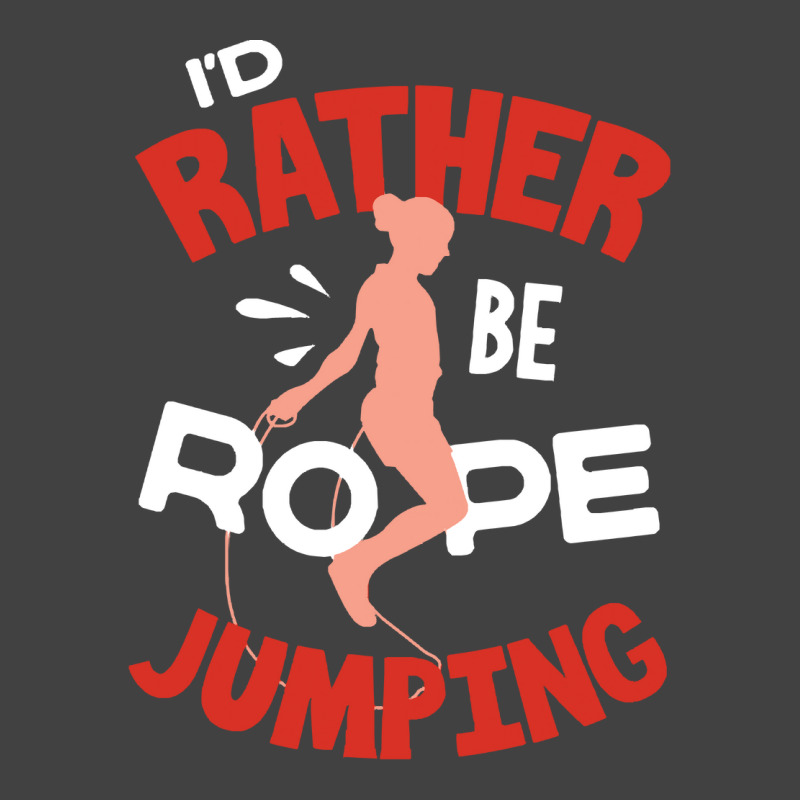 Rope T  Shirt Jump Rope Skipping Rope Jumping Id Rather Be Rope Jumpin Vintage T-shirt | Artistshot