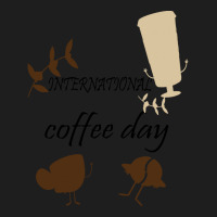 International Coffee Day  Shirt International Coffee Day   1093 Classic T-shirt | Artistshot