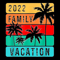 Family Vacation 2022 T Shirt Lightweight Hoodie | Artistshot