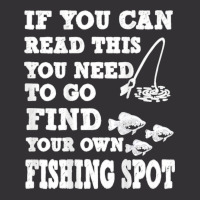 Funny If You Can Read This Find Your Own Fishing Spot Gift T Shirt Vintage Short | Artistshot