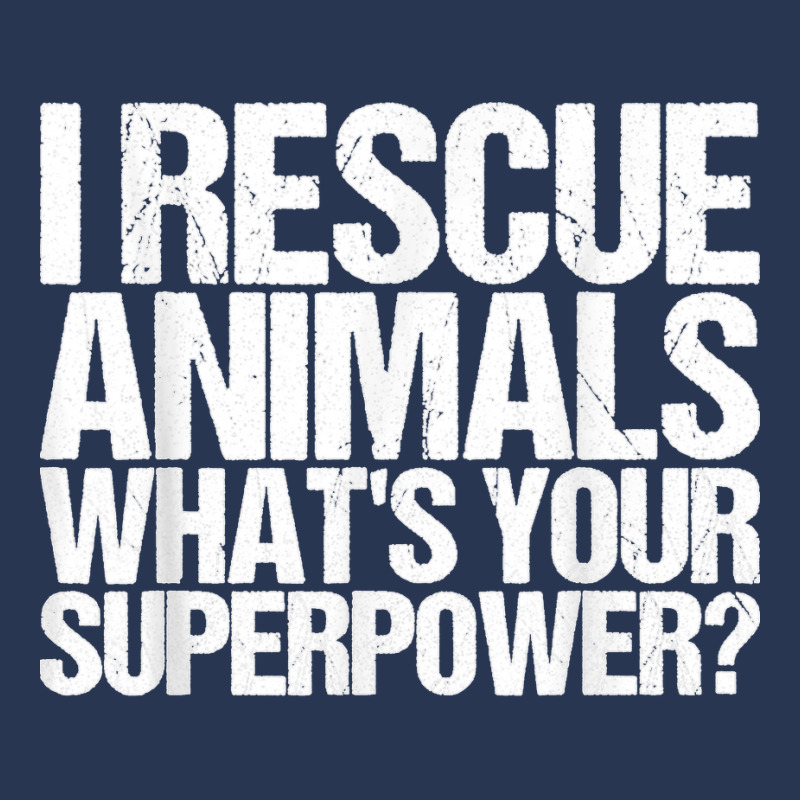 I Rescue Animals Whats Your Superpower Tshirt Animal Rescue T Shirt Men Denim Jacket | Artistshot