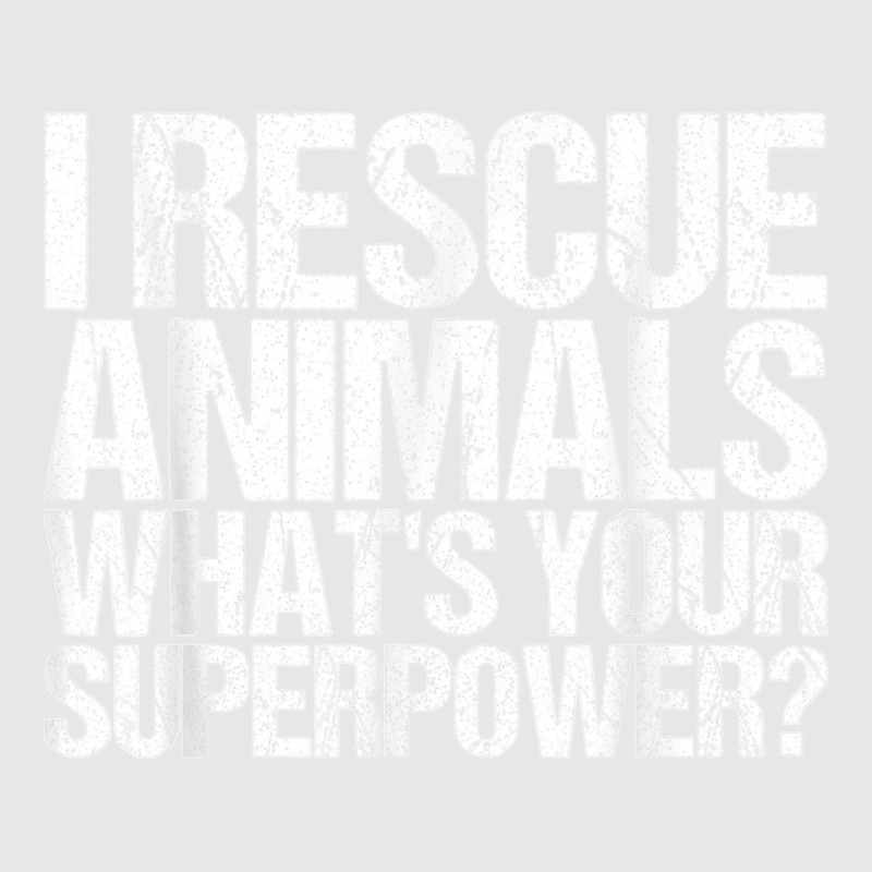 I Rescue Animals Whats Your Superpower Tshirt Animal Rescue T Shirt Hoodie & Jogger Set | Artistshot