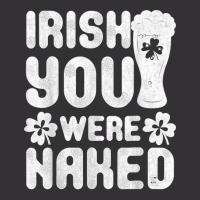 Irish You Were Naked Shirt Great Saint Patrick's Day Gift T Shirt Vintage Short | Artistshot