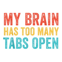 My Brain Has Too Many Tabs Open Funny Vintage T Shirt V-neck Tee | Artistshot