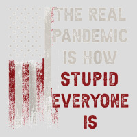 The Real Pandemic Is How Stupid Everyone Is 1776 Vintage T Shirt Men's Polo Shirt | Artistshot