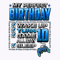 Wake Up Turn 10 Game All Day Shirt Gamer 10th Birthday Party T Shirt Tank Top | Artistshot