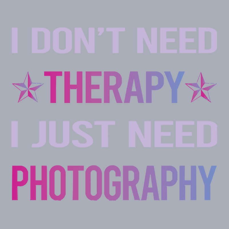 Photography T  Shirt Funny Therapy Photography Photographer Camera T Tank Dress by sengeryasmin | Artistshot