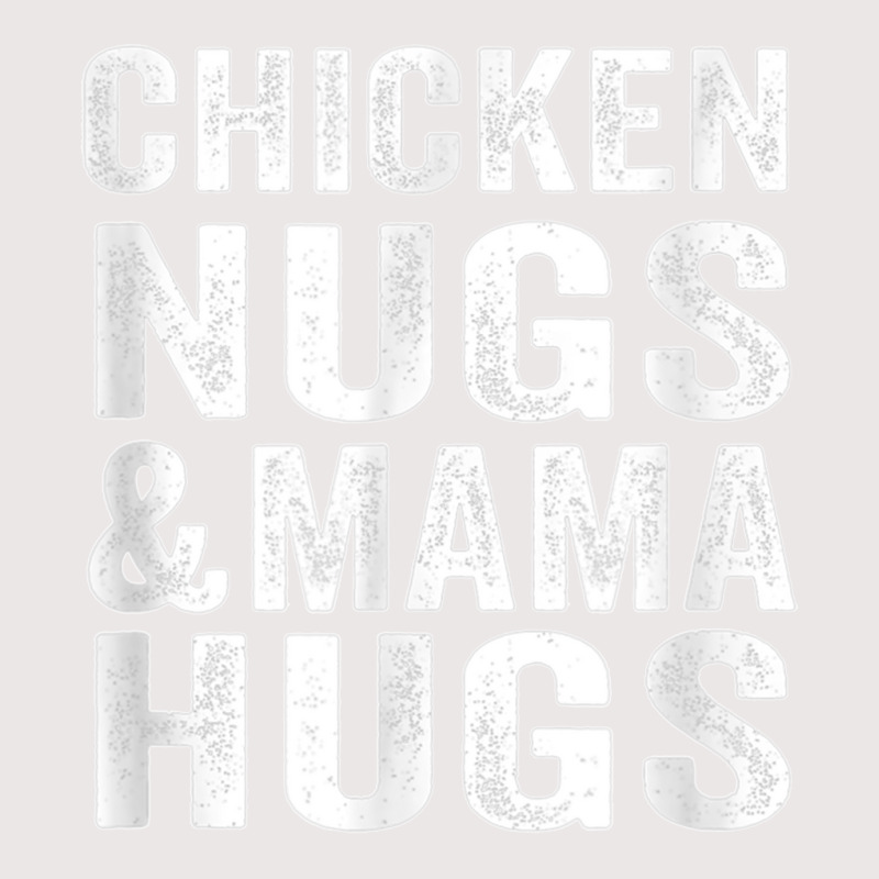 Chicken Nugs And Mama Hugs Toddler For Chicken Nugget Lover T Shirt Pocket T-shirt | Artistshot