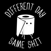 Different Day Same Shit Bathroom Gag T Shirt Lightweight Hoodie | Artistshot