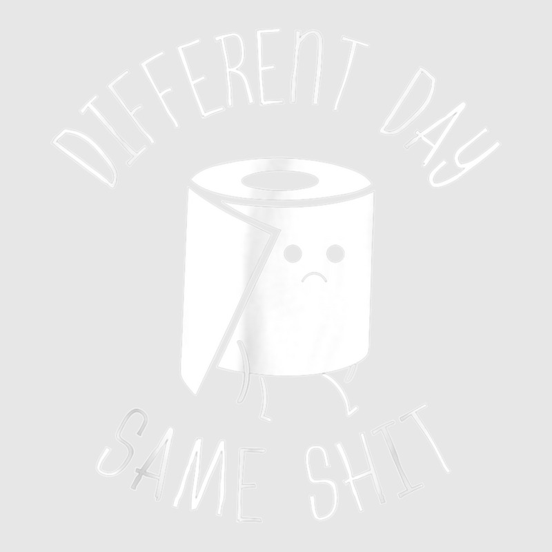 Different Day Same Shit Bathroom Gag T Shirt Hoodie & Jogger Set | Artistshot