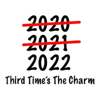 Funny 2022 Third Times The Charm T Shirt V-neck Tee | Artistshot