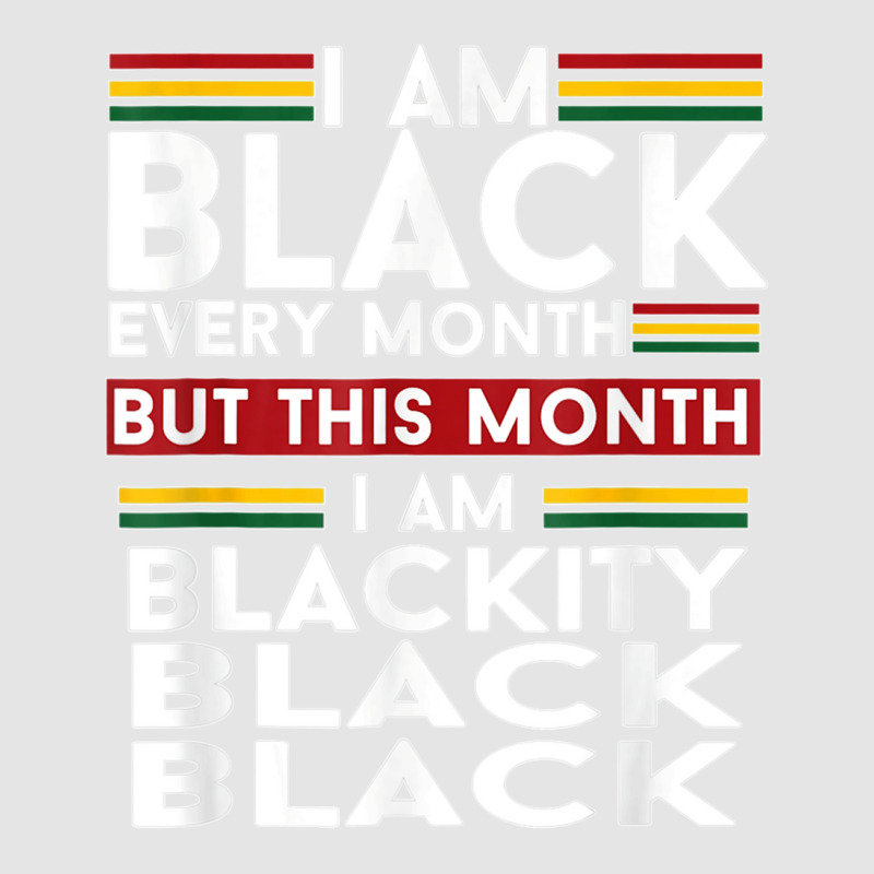 I Am Black Every Month But This Month I'm Blackity Black T Shirt Exclusive T-shirt | Artistshot