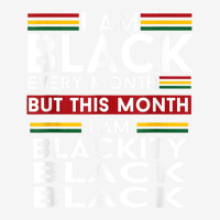 I Am Black Every Month But This Month I'm Blackity Black T Shirt Classic T-shirt | Artistshot