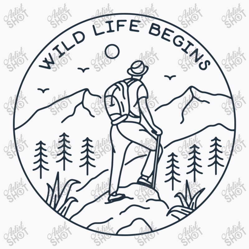 Wild Life Begins T-shirt | Artistshot