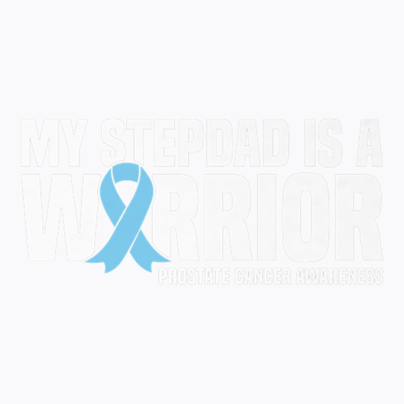 My Stepdad Is A Warrior Prostate Cancer Awareness Premium T Shirt T-shirt | Artistshot