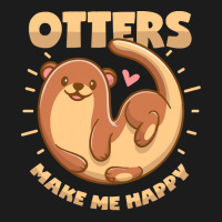 Otter T  Shirt Otters Make Me Happy T  Shirt Hoodie & Jogger Set | Artistshot