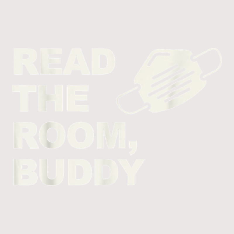 Read The Room Buddy Pro Mask Quote Virginia Alexandria T Shirt Pocket T-shirt | Artistshot