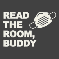 Read The Room Buddy Pro Mask Quote Virginia Alexandria T Shirt Vintage T-shirt | Artistshot