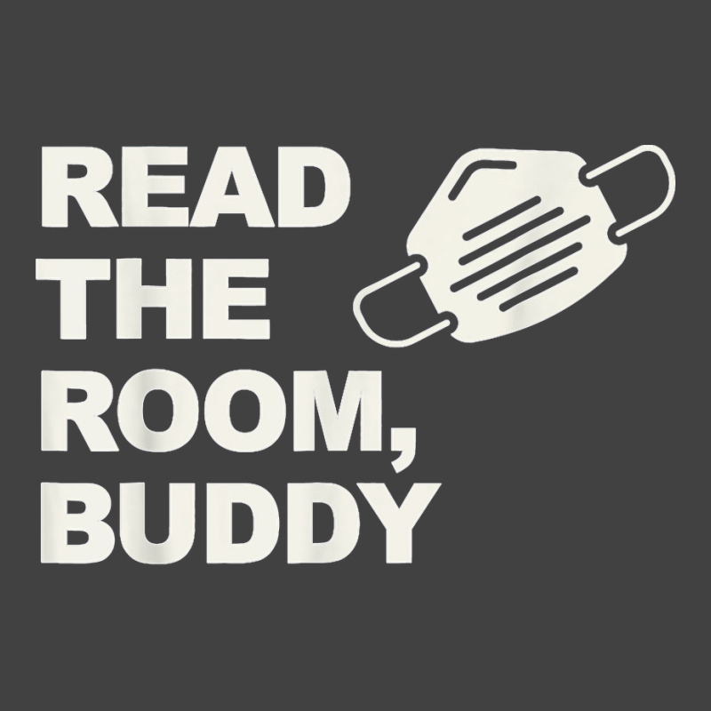 Read The Room Buddy Pro Mask Quote Virginia Alexandria T Shirt Vintage T-shirt | Artistshot