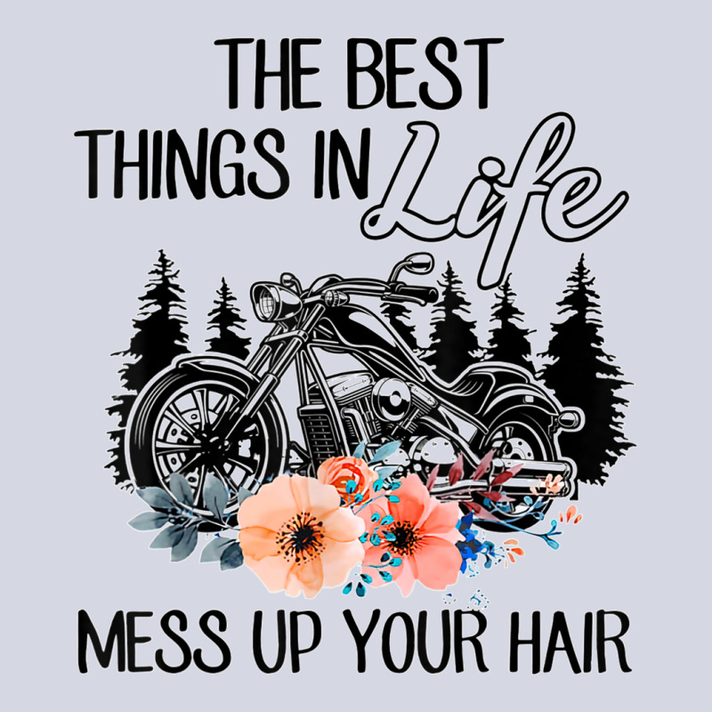 The Best Things In Life Mess Up Your Hair Motorcycles T Shirt Fleece Short | Artistshot