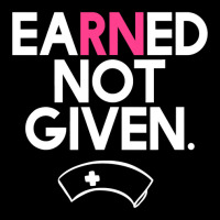 Earned Not Given National Nurses Day T Shirt Youth Hoodie | Artistshot