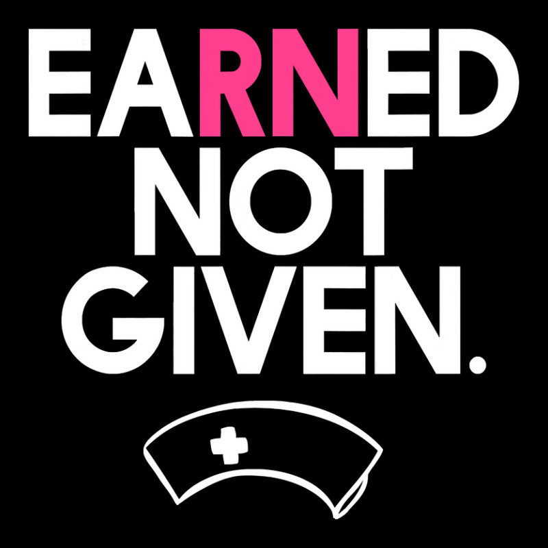 Earned Not Given National Nurses Day T Shirt Youth Hoodie by Binhthai9809 | Artistshot