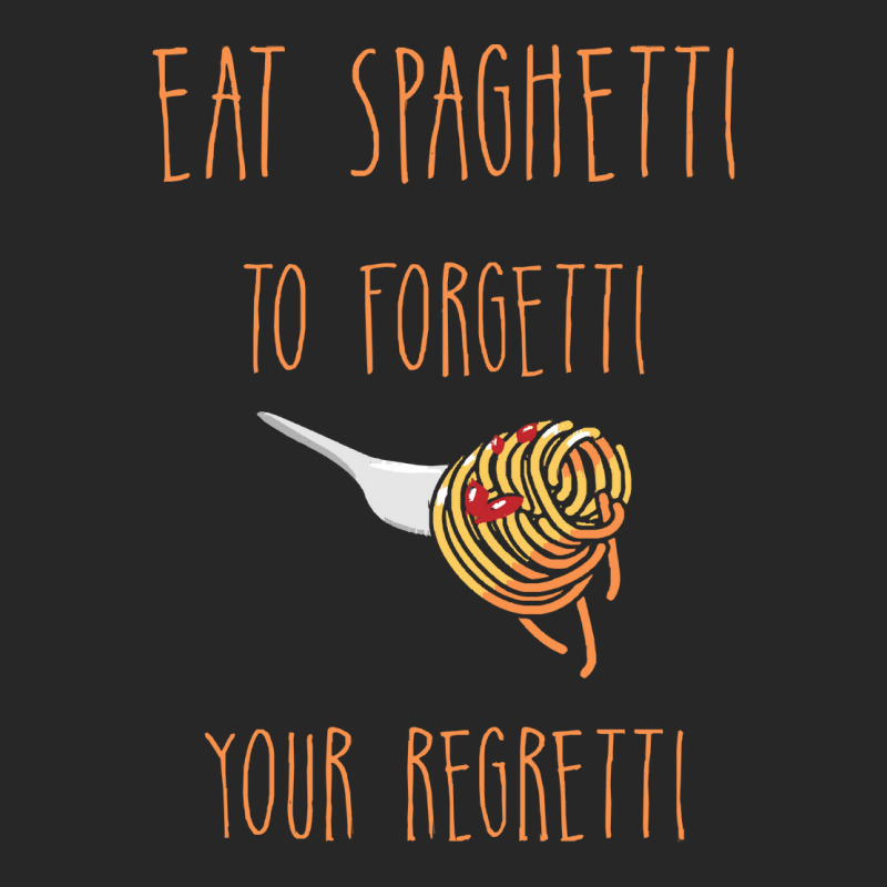 Eat Spaghetti To Forgetti Your Regretti T  Shirt Eat Spaghetti To Forg Women's Pajamas Set by larkhorse | Artistshot