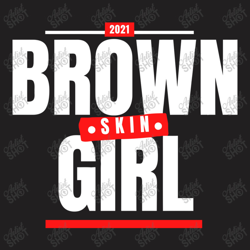 Funny Brown Skin Girl Gift T-shirt | Artistshot