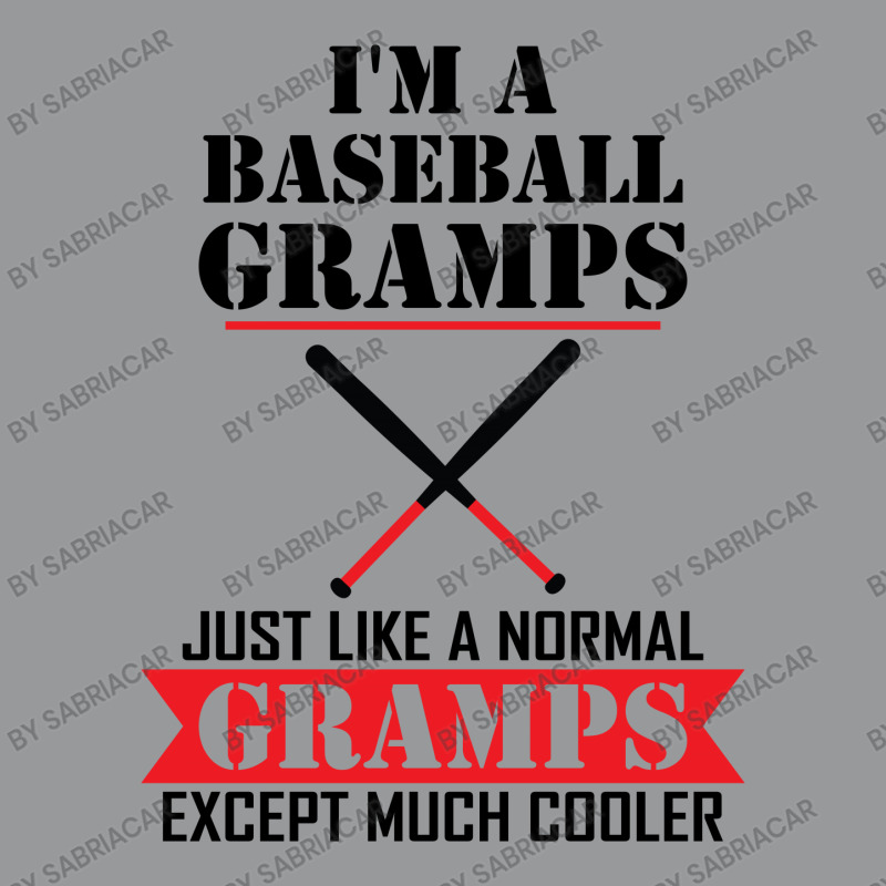 I'm A Baseball Gramps Just Like A Normal Gramps Except Much Cooler Crewneck Sweatshirt | Artistshot