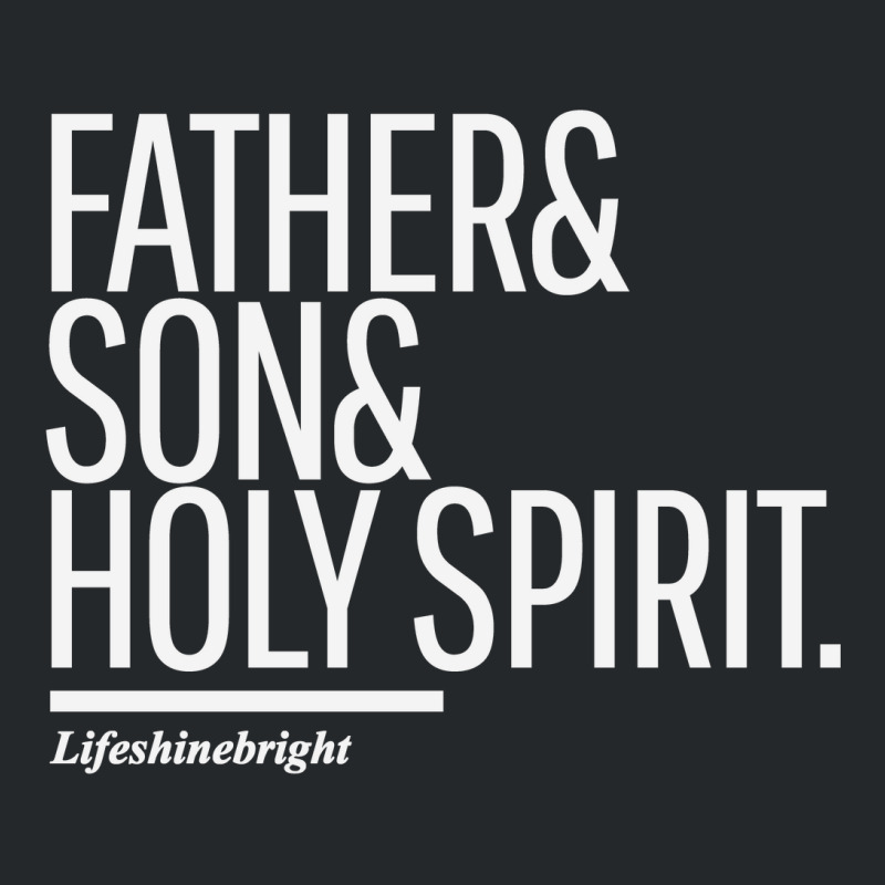 Father Son Holy Spirit Crewneck Sweatshirt | Artistshot