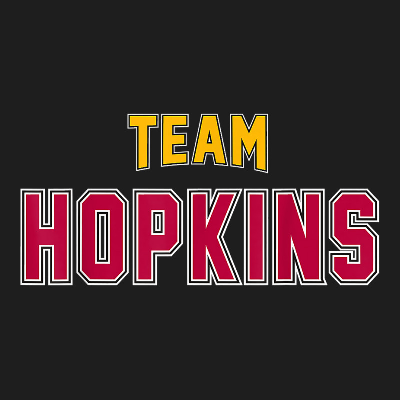 Team Hopkins Surname Proud Family Last Name T Shirt Classic T-shirt | Artistshot