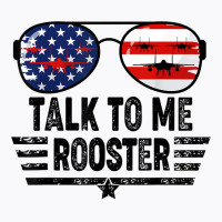 Talk To Me Rooster T Shirt T-shirt | Artistshot