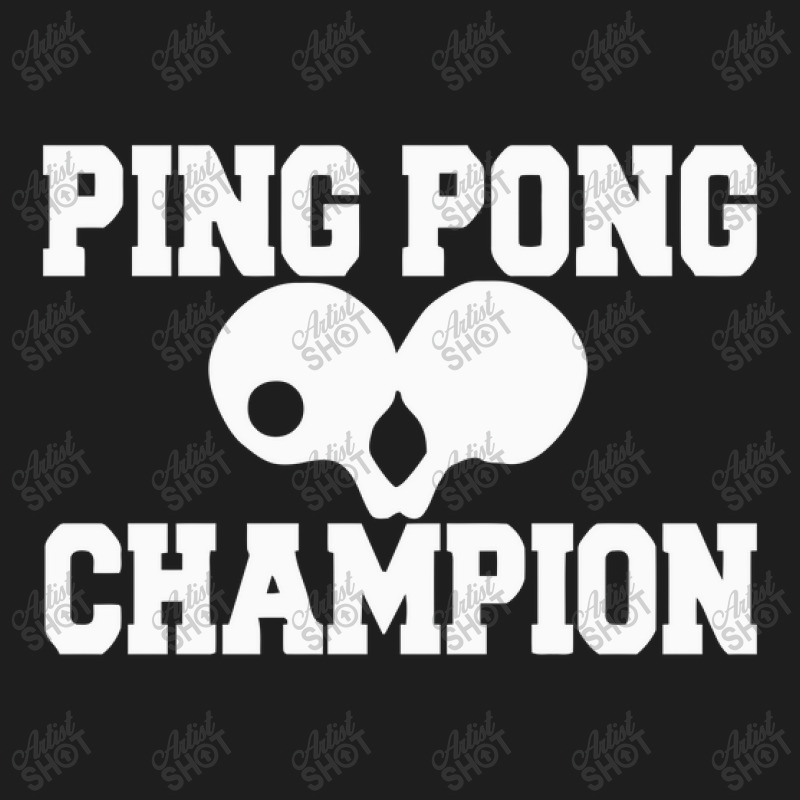 Ping Pong Champion Classic T-shirt by harry sul | Artistshot