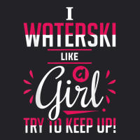 Waterskiing Waterski Like A Girl Water Skiing Ski Apparel T Shirt Youth Tee | Artistshot