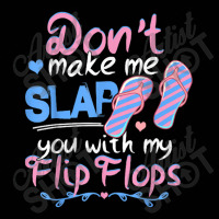 Don't Make Me Slap You With My Flip Flops Funny Beach Toddler 3/4 Sleeve Tee | Artistshot