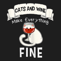 Womens Funny Cats Wine Everything Fine Red Wine Glasses Wine Lovers T Classic T-shirt | Artistshot