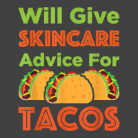 Will Give Skincare Advice For Tacos Aesthetician Esthetician T Shirt Vintage T-shirt | Artistshot