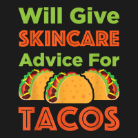 Will Give Skincare Advice For Tacos Aesthetician Esthetician T Shirt Hoodie & Jogger Set | Artistshot