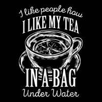 I Like People How I Like My Tea In A Bag Under Water T Shirt Youth Jogger | Artistshot