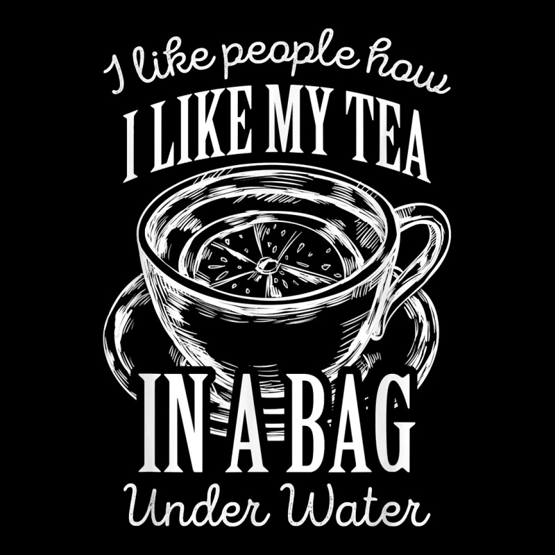 I Like People How I Like My Tea In A Bag Under Water T Shirt Youth Jogger by shoaibmolleda | Artistshot