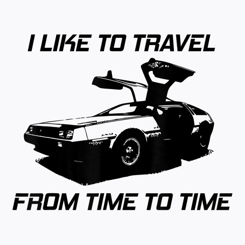 I Like To Travel From Time To Time. Funny Retro Car Vacation T Shirt T-Shirt by shoaibmolleda | Artistshot