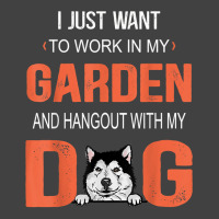 Work In My Garden And Hangout With My Dog Alaskan Malamute T Shirt Vintage T-shirt | Artistshot