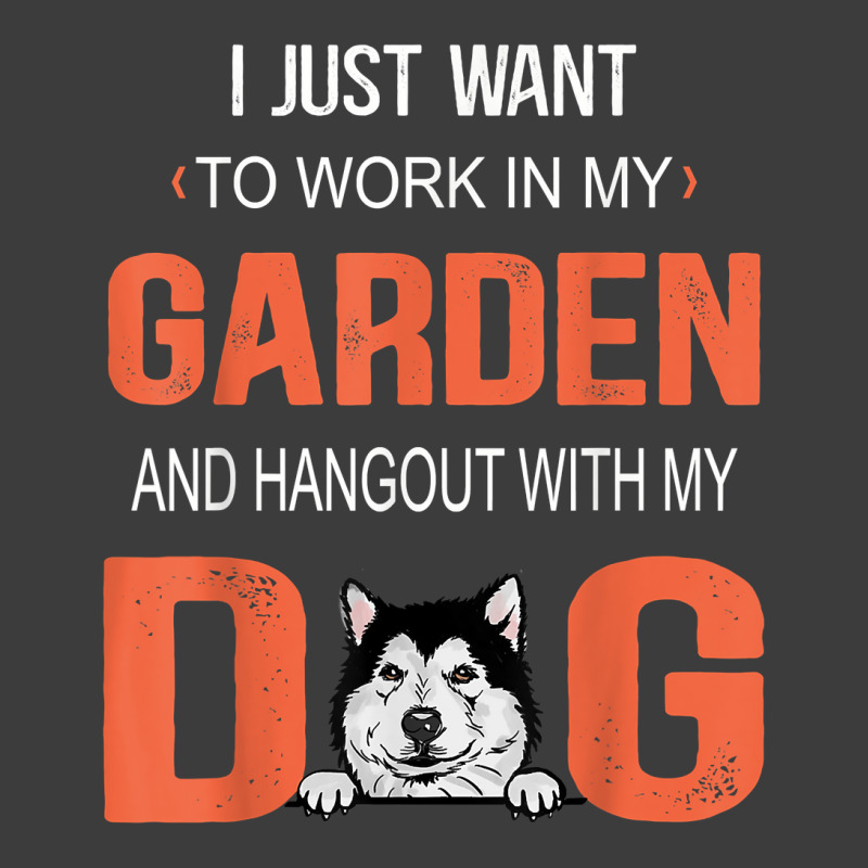 Work In My Garden And Hangout With My Dog Alaskan Malamute T Shirt Men's Polo Shirt | Artistshot