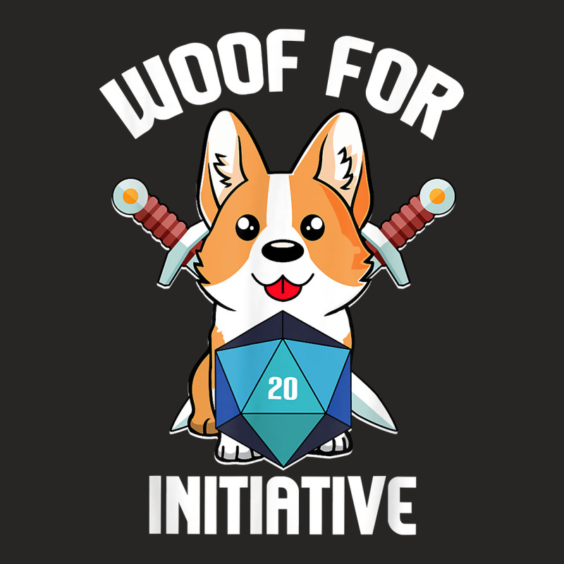 Woof For Initiative Funny Corgi D20 Rpg Tabletop Gamer Dogs T Shirt Ladies Fitted T-Shirt by cucciailleveretcq | Artistshot