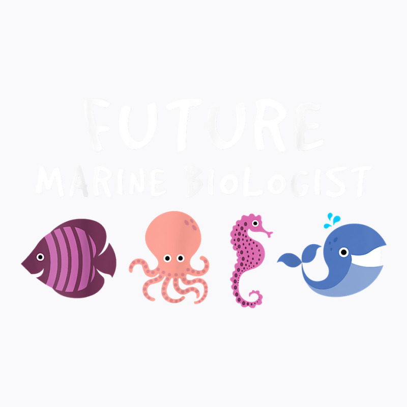 Future Marine Biologist Ocean Life Enthusiast Sea Lover T-shirt | Artistshot