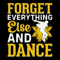 Breakdancer Gift T  Shirt Forget Everything Else And Dance   Breakdanc V-neck Tee | Artistshot