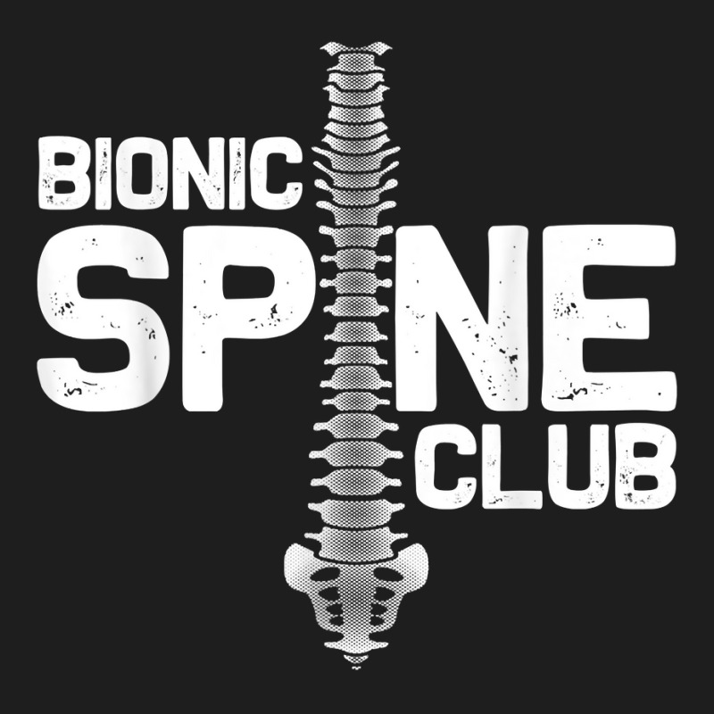 Funny Spine Surgery Gift For Men Women Bionic Spine Club T Shirt Classic T-shirt by mikidicosmo | Artistshot