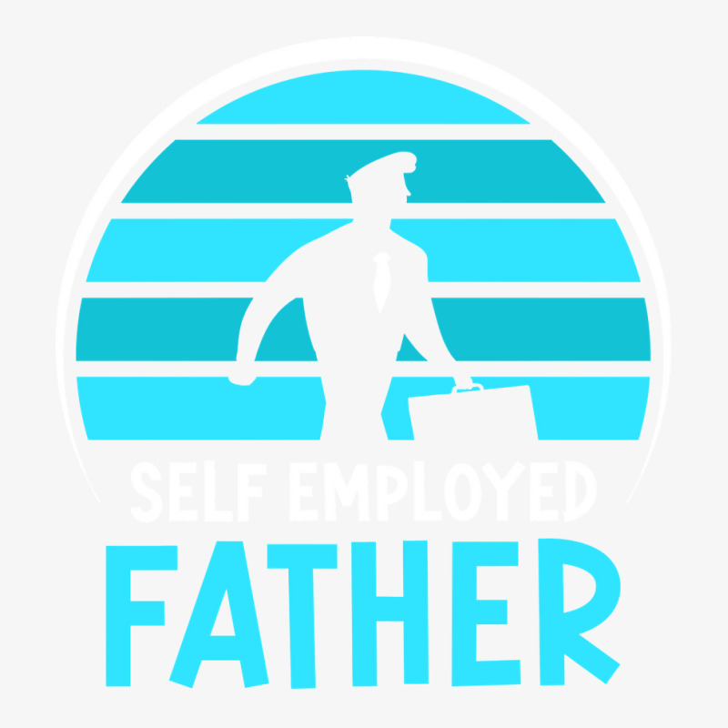 Self Employed Father Work Freelancer Job Boss Dad Daddy Papa Long Slee Ladies Fitted T-Shirt by CharlesLCross | Artistshot