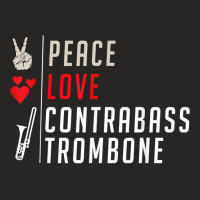 Peace Love Contrabass Trombone Musical Instrument Players T Shirt Ladies Fitted T-shirt | Artistshot