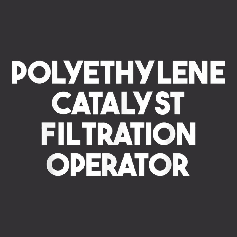 Polyethylene Catalyst Filtration Operator T Shirt Vintage Short by puawhla | Artistshot